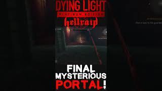 Final mysterious portal! - Dying Light: Hellraid #Shorts