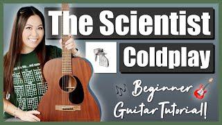 The Scientist Coldplay Beginner Guitar Lesson EASY Tutorial  Chords, Strumming & Printable Guide! 