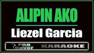 Alipin Ako - Liezel Garcia (KARAOKE)