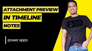 Attachment Preview Feature in Timeline with Power Apps Forms