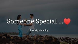 "Someone Special" - @Mishti Roy Dhawan | Hindi Poetry | Love Poetry | Relationship Poetry