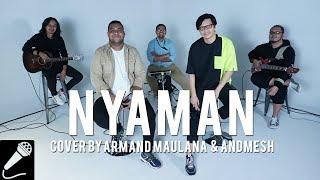 Armand Maulana & Andmesh - Nyaman