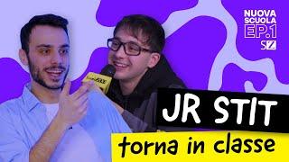 NUOVA SCUOLA EP.1 - Jr Stit