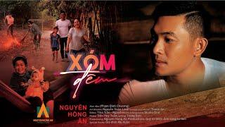 XÓM ĐÊM | Ca sĩ: NGUYỄN HỒNG ÂN | Nhạc sĩ: Phạm Đình Chương (Music Video)