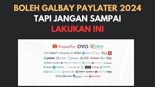 MANTAP!! BOLEH GALBAY PAYLATER 2024 . TAPI JANGAN SAMPAI URUSAN DENGAN HAL INI!! SHOPEE , KREDIVO ..