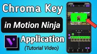 How to Use Chroma Key Tool in Motion Ninja - Pro Video Editor App || Remove Green Screen Background