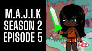 M.A.J.I.K: Season 2 | Episode 5: The Sword of Life! | Gacha Life 2 Series