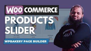 How To Create A Product Slider In Woocommerce | Wpbakery Page Builder Tutorial