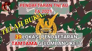 Pendaftaran Tamtama Gelombang Ke-3 TNI AU 2021 || Rekrutmen TNI 2021