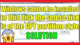 Fix windows cannot be installed to this disk the selected disk is of the GPT partition style I 2023