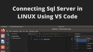 How to use SQL-Server with VS Code | Sql sever in linux machine