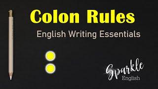 Colons: When to Use a Colon in a Sentence | English Writing and Punctuation Essentials