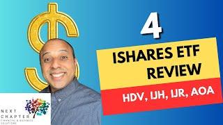 ISHARES ETF Review- HDV, IJH, IJR, AOA