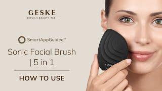 How to use GESKE - Sonic Facial Brush | 5 in 1