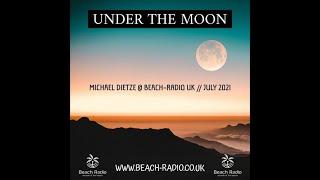 Under the Moon @ Beach-Radio // 11.07.2021 // by Michael Dietze