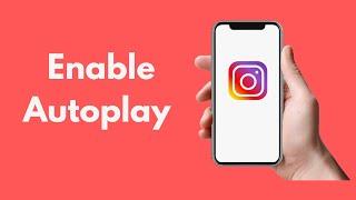 How to Enable Autoplay on Instagram (2021)
