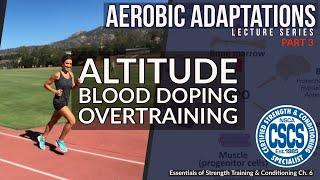 Altitude Training, Blood Doping, and Overtraining | CSCS Chapter 6