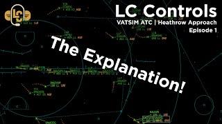 VATSIM ATC | Episode 1: The Explanation | LC Controls.... Heathrow Approach