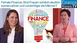 Female Finance: Sind Frauen wirklich deutlich konservativer und vorsichtiger als Männer?