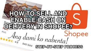 Shopee 101: PAANO MAGBENTA SA SHOPEE? HOW TO SELL AND ENABLE CASH ON DELIVERY IN SHOPEE PH APP?