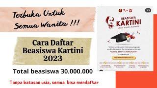 Cara Daftar Beasiswa Kartini 2023 | Beasiswa untuk Semua Wanita Tanpa Batasan Usia