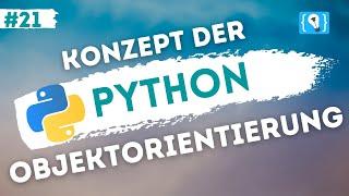 Python Tutorial deutsch [21/24] - Objektorientierung (Konzept)