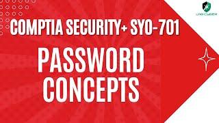 Password Concepts - CompTIA Security+ SY0-701 - 4.6