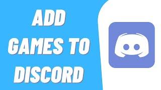 How To Add Games To Discord