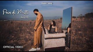 Pair Di Mitti ( Official Video ) Parry Sidhu | Noxious | Young Filmz | New Punjabi Song 2024