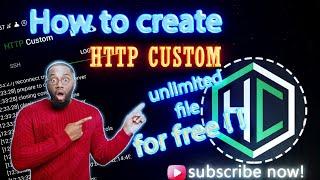 How to create HTTP CUSTOM unlimited file for free