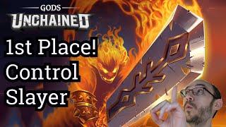 Gods Unchained - FIRST PLACE! Control Slayer