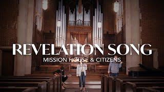Revelation Song - Mission House & Citizens, REVERE (Official Live Video)