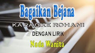 BAGAIKAN BEJANA ll KARAOKE ROHANI ll NADA WANITA ES=DO