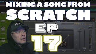 MIXING A SONG FROM SCRATCH - EP17