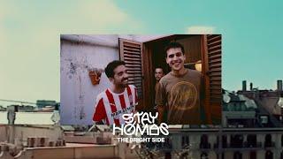 STAY HOMAS, Oques Grasses - The Bright Side (Official Video)