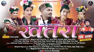 Teaser | Khatra Kinnauri Video | Amit Negi| Magical soul records | Atulya Rapang