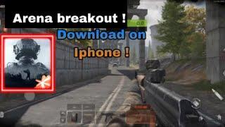 How to download ( arena breakout)on ios device ?