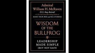 The Wisdom of the Bullfrog: Leadership Made Simple (But Not Easy)