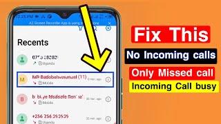 incoming call screen not showing | Can`t make calls | Not receiving calls | get missed call messages