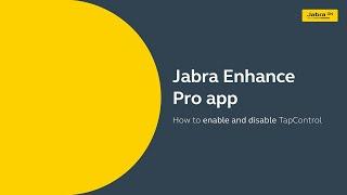 Jabra Enhance Pro 20 Micro RIE 60S: How to enable & disable TapControl in the Jabra Enhance Pro app
