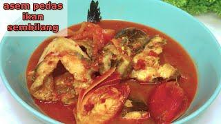 Asem Pedas Ikan Sembilang Memang Mantul,, Sedap Gila !!! (Resep Dan Cara Masak)