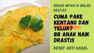 SNACK MPASI TINGGI KALORI DARI KENTANG DAN TELUR | Menu Mpasi 10 Bulan Ke Atas