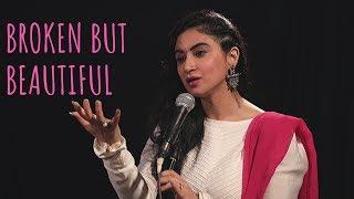 "Broken But Beautiful" - Priya Malik | UnErase Poetry