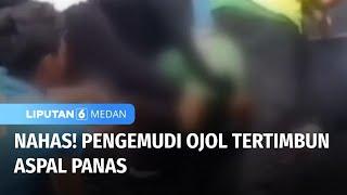 Pengemudi Ojol Tertimbun Aspal Panas | Liputan 6 Medan