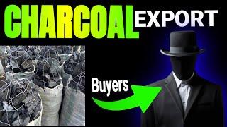 How to Find International Buyers for Export: Guide to Starting a Charcoal Export Business in Nigeria