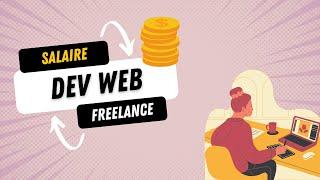 Salaire d'un développeur web Freelance? (Approximativement)