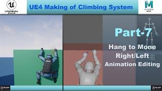 UE4 Climbing System-Hang To Move Right/Left-Animation Editing-#UE4Tuts#Part_6#ClimbingSystem