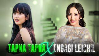 TAPNA TAPNA X ENGAGI LEICHIL MASHUP (PROD. SOHEN) | AJ MAISNAM, PREETI YUMNAM & OTHERS