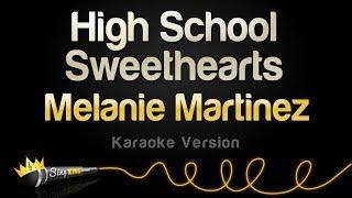Melanie Martinez - High School Sweethearts (Karaoke Version)