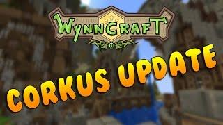 NEW WYNNCRAFT UPDATE - CORKUS [April fools]